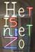 in neon letters Het is niet zo voor de gevel van het Logement van de Tweede Kamer